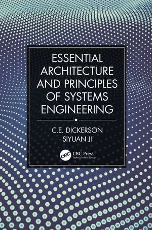 Essential Architecture and Principles of Systems Engineering de Charles Dickerson