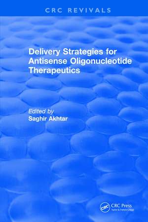 Revival: Delivery Strategies for Antisense Oligonucleotide Therapeutics (1995) de Saghir Akhtar