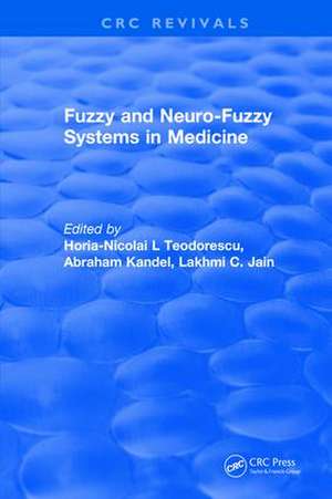 Revival: Fuzzy and Neuro-Fuzzy Systems in Medicine (1998) de Horia-Nicolai L Teodorescu