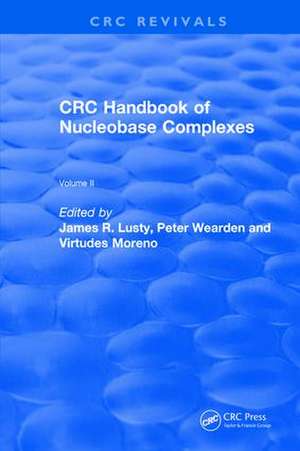 Handbook of Nucleobase Complexes de James R. Lusty