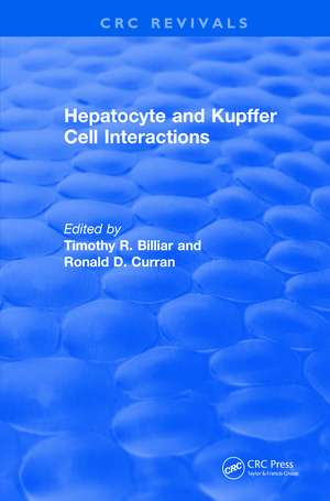 Revival: Hepatocyte and Kupffer Cell Interactions (1992) de Timothy R. Billiar