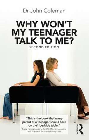 Why Won't My Teenager Talk to Me? de John Coleman