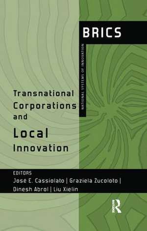 Transnational Corporations and Local Innovation: BRICS National Systems of Innovation de Jose Cassiolato