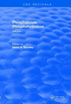 Revival: Phosphatidate Phosphohydrolase (1988): Volume I de David N. Brindley