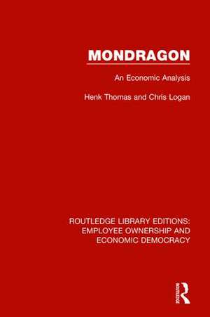 Mondragon: An Economic Analysis de Henk Thomas