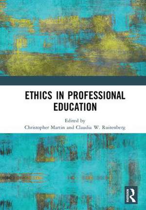 Ethics in Professional Education de Christopher Martin