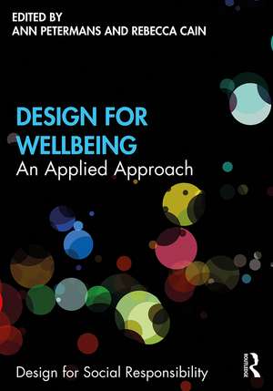 Design for Wellbeing: An Applied Approach de Ann Petermans