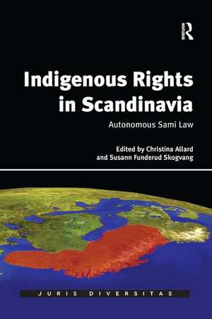 Indigenous Rights in Scandinavia: Autonomous Sami Law de Christina Allard