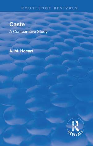 Revival: Caste (1950): A Comparative Study de Arthur Maurice Hocart