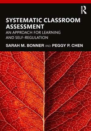 Systematic Classroom Assessment: An Approach for Learning and Self-Regulation de Sarah Bonner