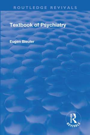 Revival: Textbook of Psychiatry (1924) de Eugen Bleuler