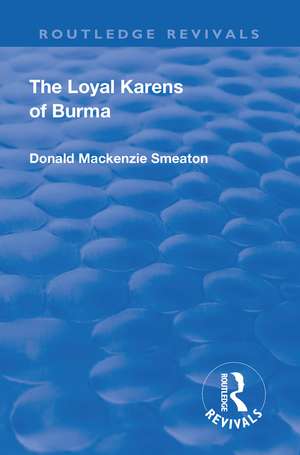 Revival: The Loyal Karens of Burma (1920) de Donald MacKenzie Smeaton