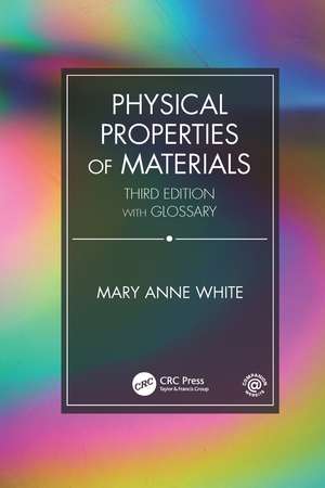 Physical Properties of Materials, Third Edition de Mary Anne White