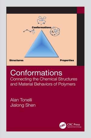 Conformations: Connecting the Chemical Structures and Material Behaviors of Polymers de Alan E. Tonelli