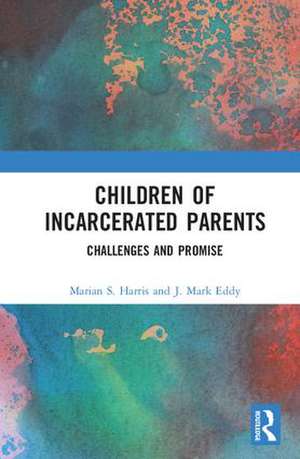 Children of Incarcerated Parents: Challenges and Promise de Marian S. Harris