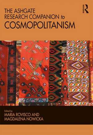 The Ashgate Research Companion to Cosmopolitanism de Maria Rovisco