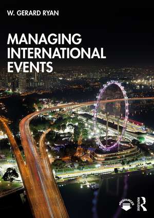 Managing International Events de W. Gerard Ryan