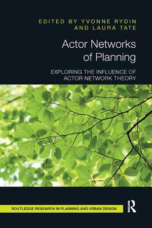 Actor Networks of Planning: Exploring the Influence of Actor Network Theory de Yvonne Rydin