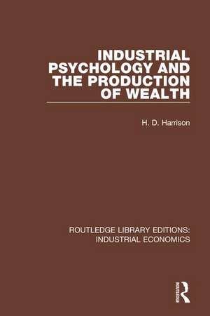 Industrial Psychology and the Production of Wealth de H.D. Harrison