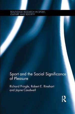 Sport and the Social Significance of Pleasure de Richard Pringle