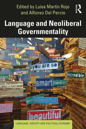 Language and Neoliberal Governmentality de Luisa Martín Rojo