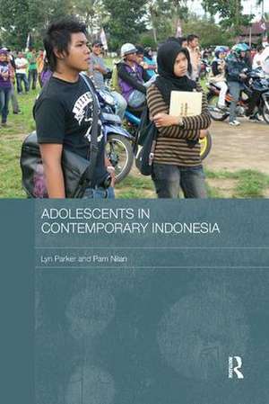 Adolescents in Contemporary Indonesia de Lyn Parker