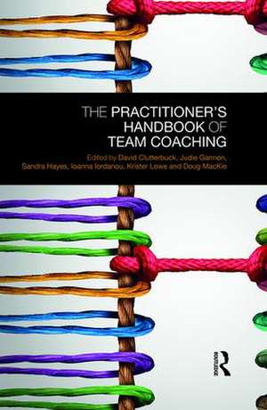 The Practitioner’s Handbook of Team Coaching de David Clutterbuck