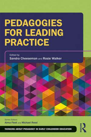 Pedagogies for Leading Practice de Sandra Cheeseman