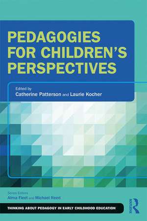 Pedagogies for Children's Perspectives de Catherine Patterson