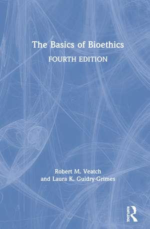 The Basics of Bioethics de Laura K. Guidry-Grimes