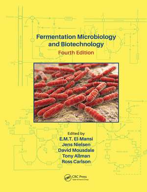 Fermentation Microbiology and Biotechnology, Fourth Edition de E. M. T. El-Mansi