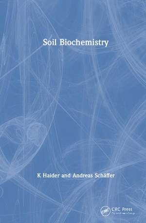 Haider, K: Soil Biochemistry