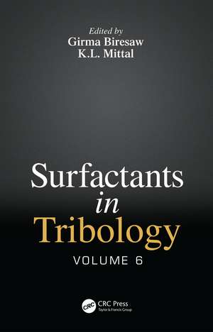 Surfactants in Tribology, Volume 6 de Girma Biresaw