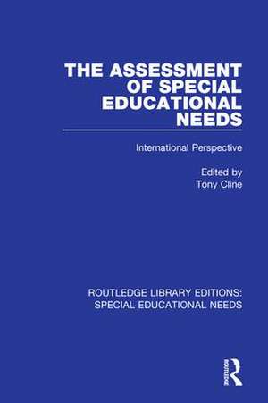 The Assessment of Special Educational Needs: International Perspective de Tony Cline