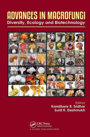 Advances in Macrofungi: Diversity, Ecology and Biotechnology de Kandikere Ramaiah Sridhar