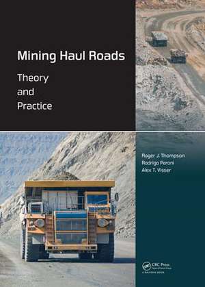 Mining Haul Roads: Theory and Practice de Roger Thompson