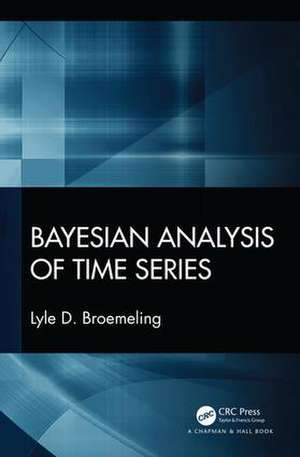 Bayesian Analysis of Time Series de Lyle D. Broemeling