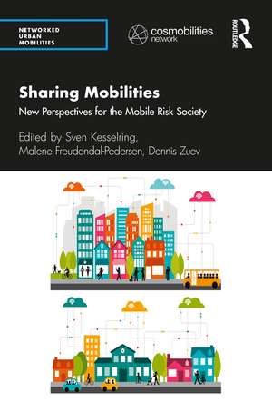 Sharing Mobilities: New Perspectives for the Mobile Risk Society de Sven Kesselring