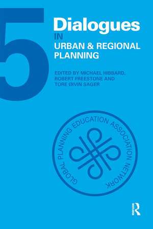 Dialogues in Urban and Regional Planning: Volume 5 de Michael Hibbard