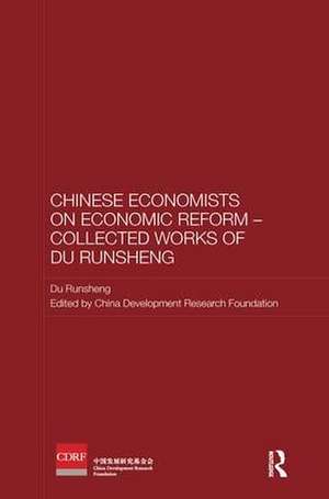 Chinese Economists on Economic Reform – Collected Works of Du Runsheng de Du Runsheng