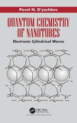 Quantum Chemistry of Nanotubes: Electronic Cylindrical Waves de Pavel N. D'yachkov