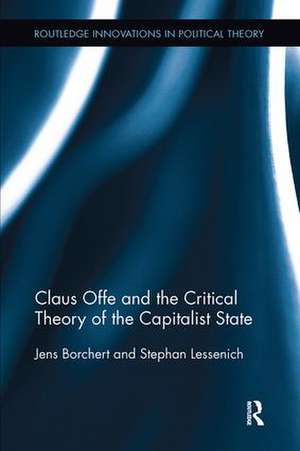 Claus Offe and the Critical Theory of the Capitalist State de Jens Borchert