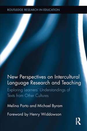 New Perspectives on Intercultural Language Research and Teaching: Exploring Learners’ Understandings of Texts from Other Cultures de Melina Porto