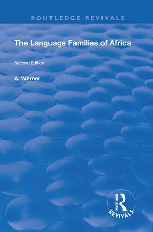 The Language Families Of Africa: Second edition de A Werner