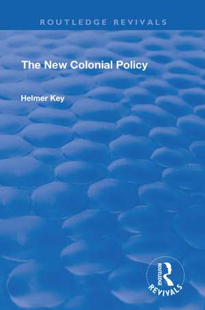 The New Colonial Policy de Helmer Key