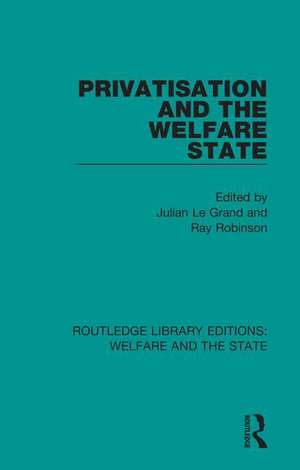 Privatisation and the Welfare State de Julian Le Grand