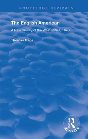 The English American: A New Survey of the West Indies, 1648 de Thomas Gage