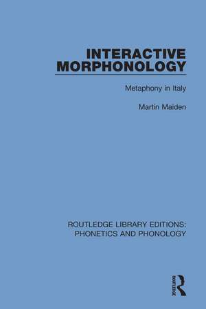 Interactive Morphonology: Metaphony in Italy de Martin Maiden