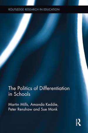 The Politics of Differentiation in Schools de Martin Mills