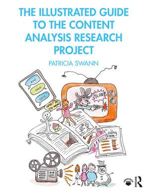 The Illustrated Guide to the Content Analysis Research Project de Patricia Swann